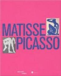 Couverture du livre Matisse-Picasso - Henri Matisse - Pablo Picasso