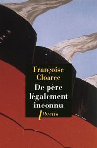 Françoise Cloarec - De père légalement inconnu 