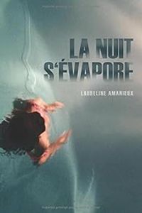 Laureline Amanieux - La nuit s'évapore