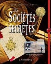 Couverture du livre Les sociétés secrètes - Larousse 