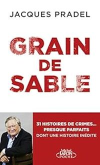 Jacques Pradel - Grain de sable