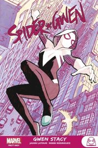 Couverture du livre Spider-Gwen : Gwen Stacy - Jason Latour