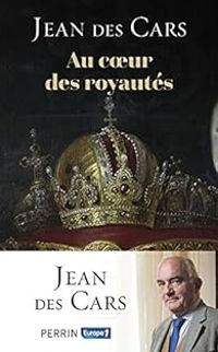 Couverture du livre Au cœur des royautés - Jean Des Cars