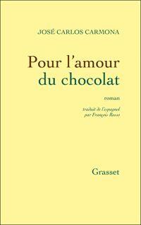 José Carlos Carmona - Pour l'amour du chocolat