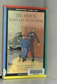 Couverture du livre Du houx dans les petits pois - Yvan Pommaux