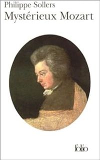 Couverture du livre Mystérieux Mozart - Philippe Sollers