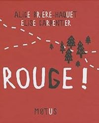 Alice Briere Haquet - Rouge !