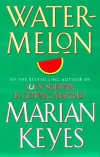 Couverture du livre Watermelon - Marian Keyes