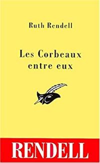 Ruth Rendell - Les Corbeaux entre eux