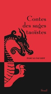Pascal Fauliot - Contes des sages taoïstes