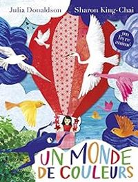 Julia Donaldson - Un monde de couleurs : un livre animé