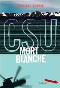 Bruno Douin - Caroline Terree - Mort blanche