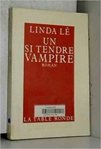 Linda Le - Un si tendre vampire