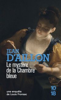 Couverture du livre Le Mystère de la chambre bleue - Jean D Aillon