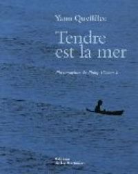 Couverture du livre Tendre est la mer - Yann Queffelec