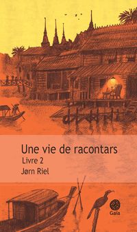 Couverture du livre Une vie de racontars - Jorn Riel