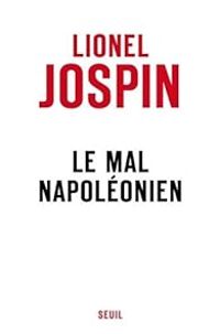 Couverture du livre Le mal napoléonien - Lionel Jospin