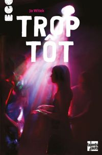 Couverture du livre Trop tôt - Jo Witek