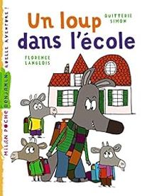 Couverture du livre Un loup dans l'école - Quitterie Simon - Florence Langlois