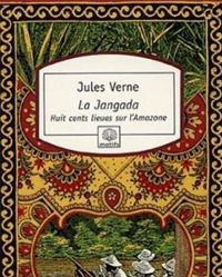 Couverture du livre La Jangada: Huit cents lieues sur l'Amazone - Jules Verne - Leon Benett