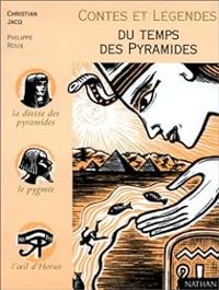 Couverture du livre Contes et légendes du temps des pyramides - Christian Jacq