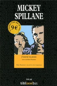 Mickey Spillane - J'aurai ta peau