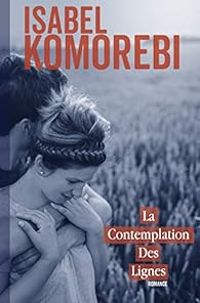 Couverture du livre La Contemplation des lignes - Isabel Komorebi