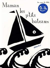 Couverture du livre Maman les p'tits bateaux - Thierry Dedieu