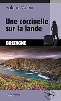 Valerie Valeix - Une coccinelle sur la lande (Bretagne)