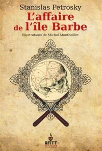 Couverture du livre L'affaire de l'île Barbe - Stanislas Petrosky