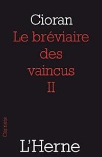 Couverture du livre Le bréviaire des vaincus II - Emil Cioran