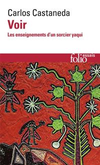 Couverture du livre Voir - Les Enseignements d'un sorcier yaqui - Carlos Castaneda