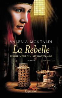 Valeria Montaldi - La Rebelle