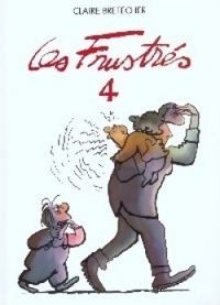 Couverture du livre Frustres - 4 (Les) - Claire Bretecher