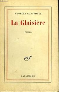 Couverture du livre La glaisière - Georges Montforez