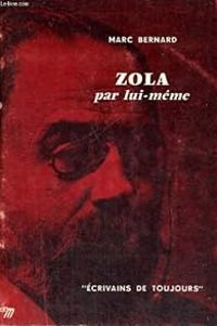 Bernard Marc - Zola par lui