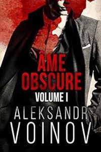 Couverture du livre Âme obscure - Aleksandr Voinov