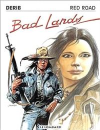 Couverture du livre Red Road : Bad lands - Derib 