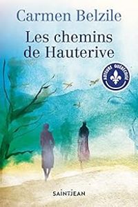 Couverture du livre Les chemins de Hauterive - Carmen Belzile