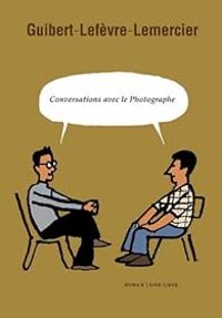 Emmanuel Guibert - Conversations avec le Photographe