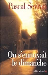 Couverture du livre On s'ennuyait le dimanche - Pascal Sevran