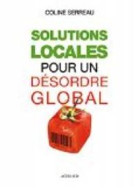 Coline Serreau - Solutions locales pour un désordre global