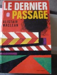 Alistair Maclean - Le dernier passage