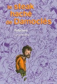 Fabcaro - Le steak haché de Damoclès