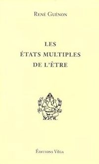 Couverture du livre Les Etats multiples de l'être - Rene Guenon