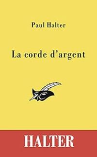 Couverture du livre La corde d'argent - Paul Halter