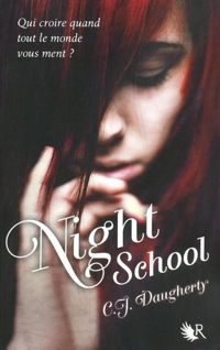 C.j. Daugherty - Night School - Tome 1 