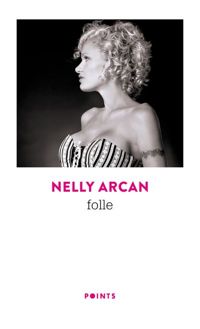 Couverture du livre Folle - Nelly Arcan