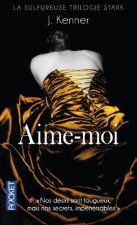 Couverture du livre Aime-moi  - Julie Kenner