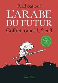 Couverture du livre L'Arabe du futur - Coffret, tomes 1, 2 et 3 - Riad Sattouf